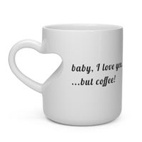 Baby I Love You mug